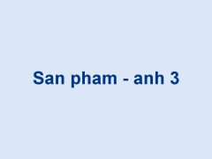 San pham - anh 3